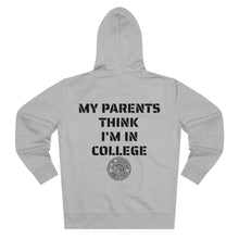 Load image into Gallery viewer, My Parents Think I&#39;m in College Zip Hoodie
