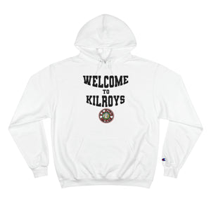 Welcome to Kilroy's Champion Hoodie