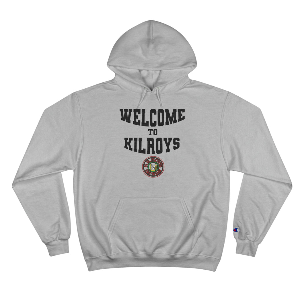 Welcome to Kilroy's Champion Hoodie